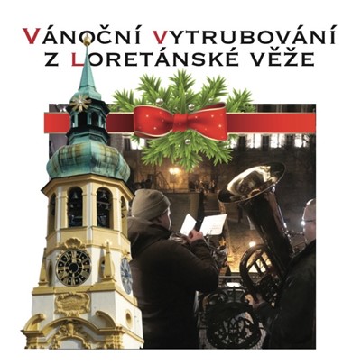 Loretánské vánoční vytrubování 25.prosince 20:15